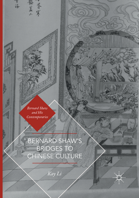 Bernard Shaw&rsquo;s Bridges to Chinese Culture - Kay Li