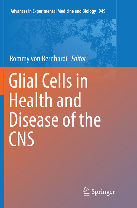 Glial Cells in Health and Disease of the CNS - 