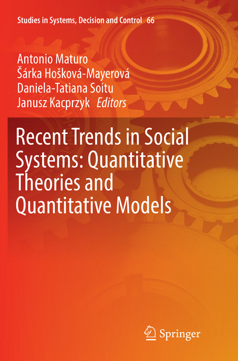 Recent Trends in Social Systems: Quantitative Theories and Quantitative Models - 