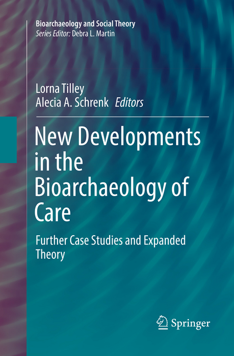 New Developments in the Bioarchaeology of Care - 