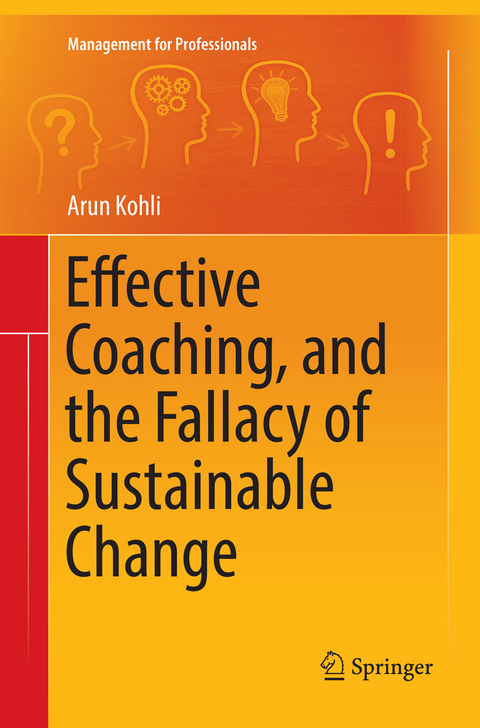 Effective Coaching, and the Fallacy of Sustainable Change - Arun Kohli