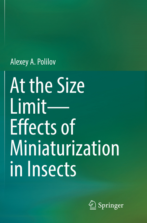 At the Size Limit - Effects of Miniaturization in Insects - Alexey A. Polilov