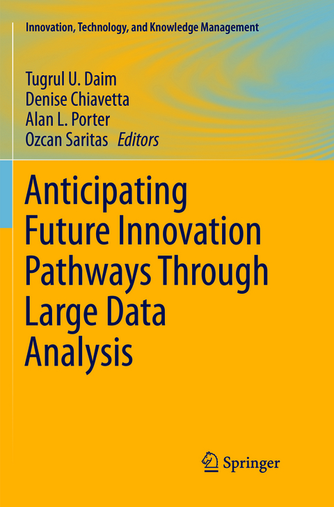 Anticipating Future Innovation Pathways Through Large Data Analysis - 