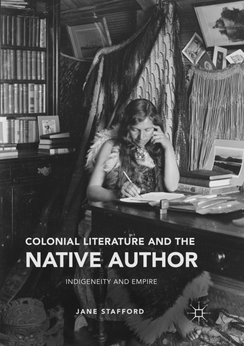 Colonial Literature and the Native Author - Jane Stafford