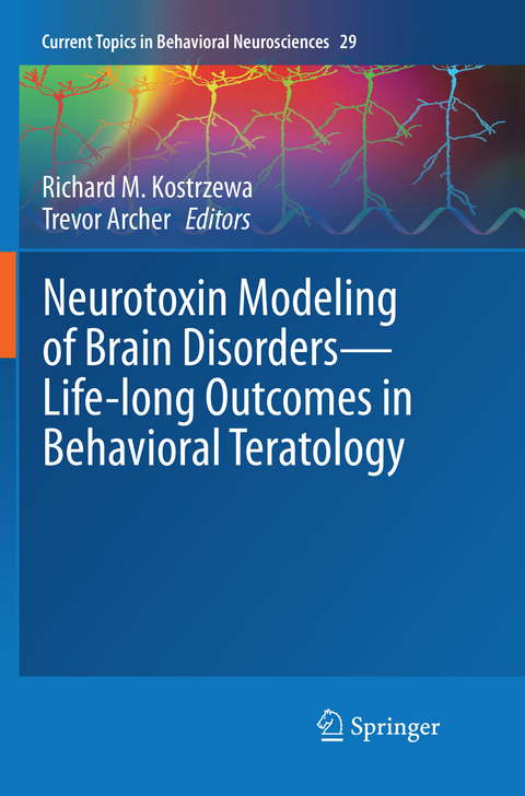 Neurotoxin Modeling of Brain Disorders &mdash; Life-long Outcomes in Behavioral Teratology - 