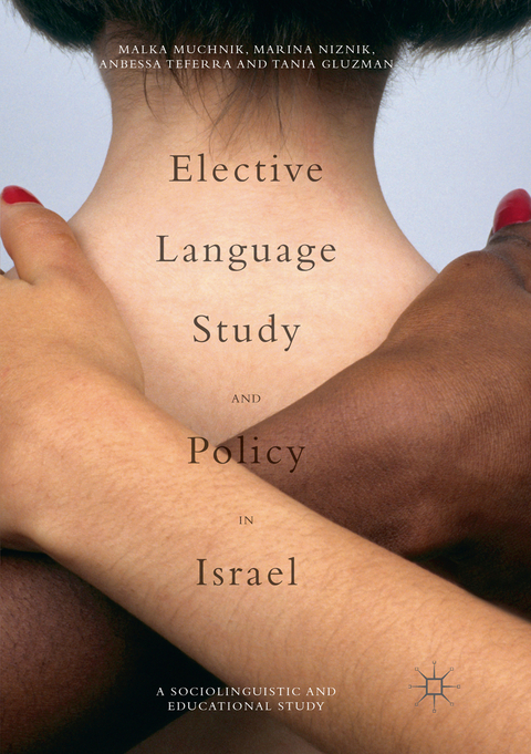 Elective Language Study and Policy in Israel - Malka Muchnik, Marina Niznik, Anbessa Teferra, Tania Gluzman