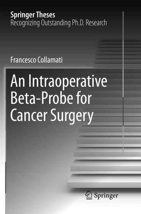 An Intraoperative Beta&minus;Probe for Cancer Surgery - Francesco Collamati