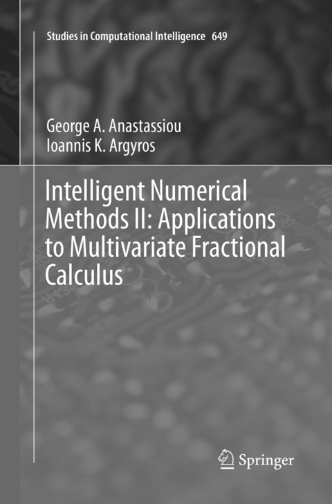 Intelligent Numerical Methods II: Applications to Multivariate Fractional Calculus - George A. Anastassiou, Ioannis K. Argyros