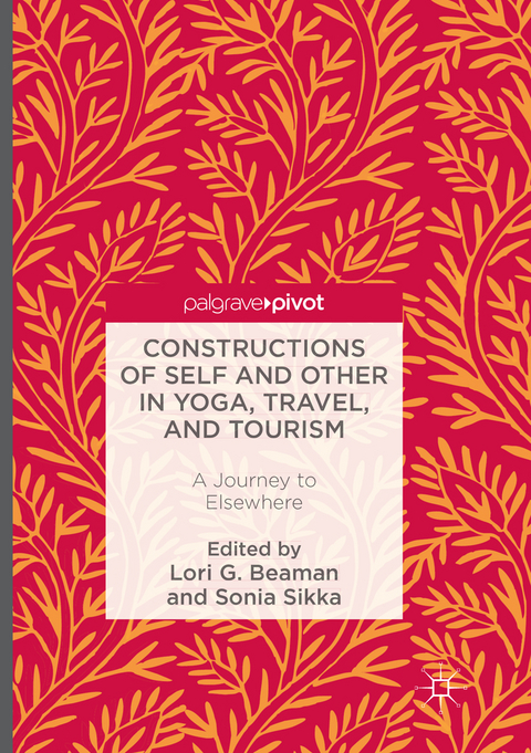 Constructions of Self and Other in Yoga, Travel, and Tourism - 