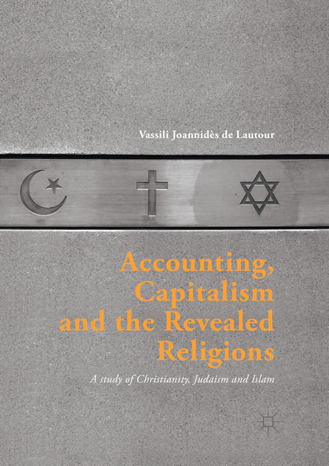Accounting, Capitalism and the Revealed Religions - Vassili Joannid&egrave;s de Lautour