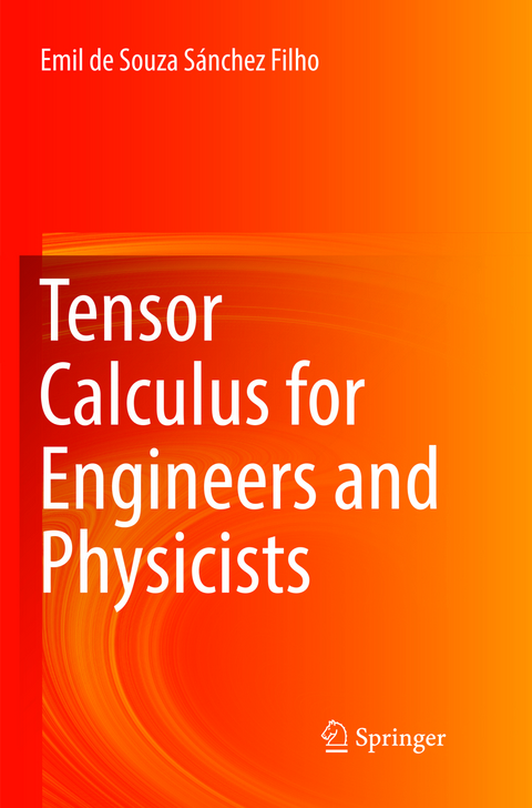 Tensor Calculus for Engineers and Physicists - Emil de Souza Sánchez Filho
