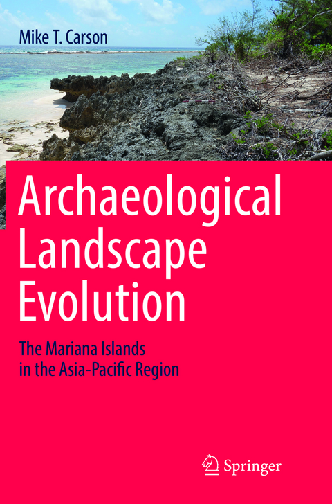 Archaeological Landscape Evolution - Mike T. Carson