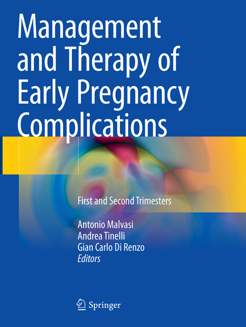 Management and Therapy of Early Pregnancy Complications - 