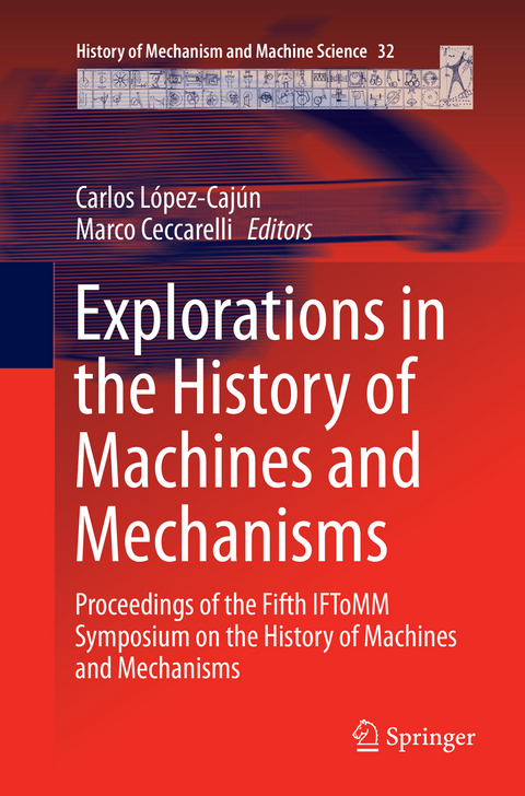 Explorations in the History of Machines and Mechanisms - 