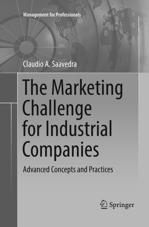 The Marketing Challenge for Industrial Companies - Claudio A. Saavedra