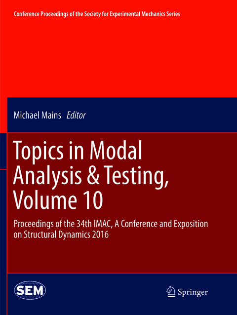 Topics in Modal Analysis & Testing, Volume 10 - 