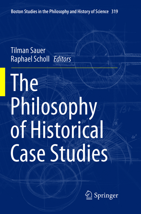 The Philosophy of Historical Case Studies - 