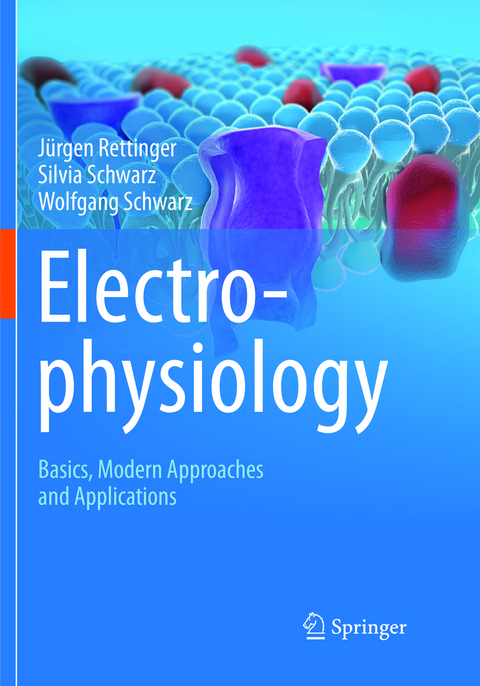 Electrophysiology - J&uuml;rgen Rettinger, Silvia Schwarz, Wolfgang Schwarz
