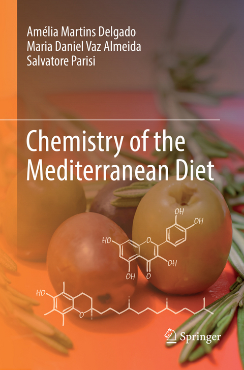 Chemistry of the Mediterranean Diet - Am&eacute;lia Martins Delgado, Maria Daniel Vaz Almeida, Salvatore Parisi