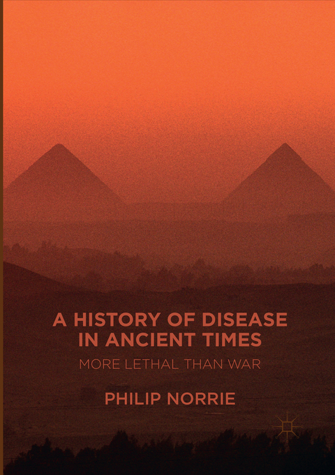 A History of Disease in Ancient Times - Philip Norrie