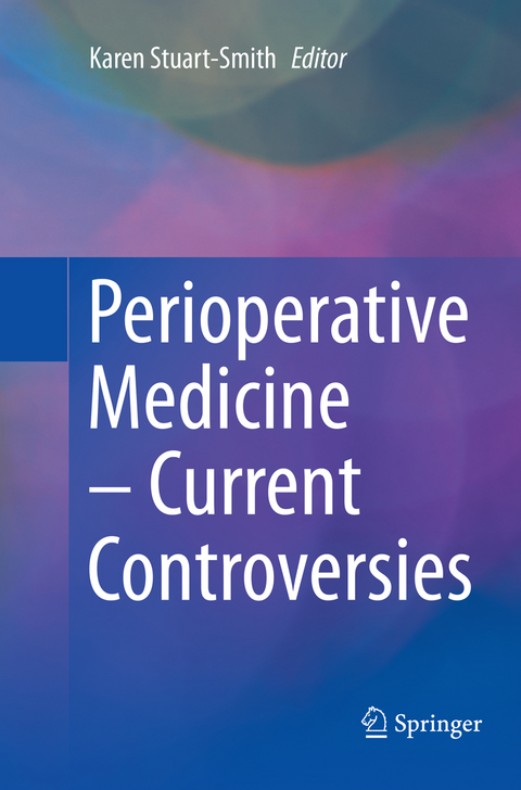 Perioperative Medicine &ndash; Current Controversies - 