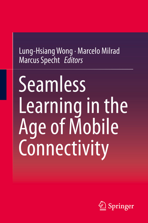 Seamless Learning in the Age of Mobile Connectivity - 