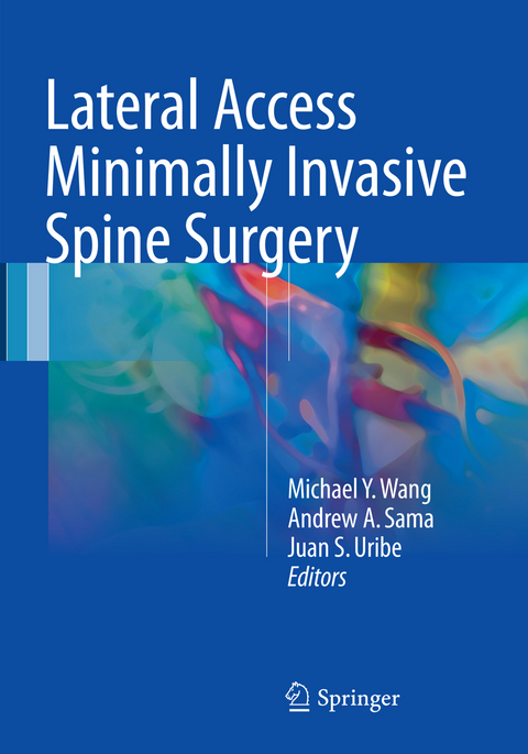 Lateral Access Minimally Invasive Spine Surgery - 