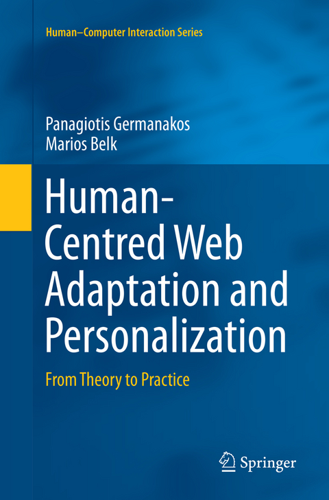 Human-Centred Web Adaptation and Personalization - Panagiotis Germanakos, Marios Belk