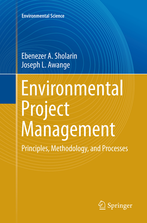 Environmental Project Management - Ebenezer A. Sholarin, Joseph L. Awange