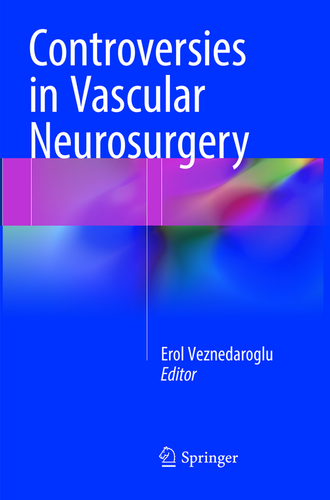 Controversies in Vascular Neurosurgery - 