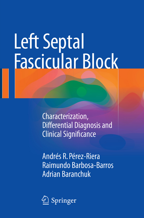 Left Septal Fascicular Block - Andr&eacute;s R. P&eacute;rez-Riera, Raimundo Barbosa-Barros, Adrian Baranchuk