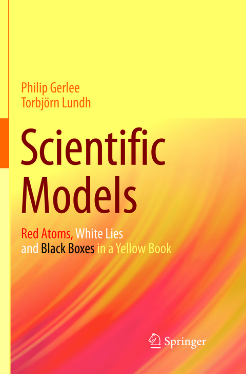 Scientific Models - Philip Gerlee, Torbjörn Lundh