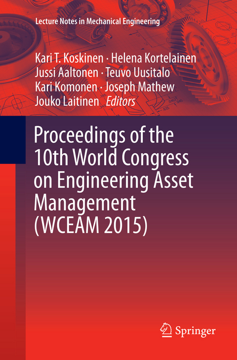 Proceedings of the 10th World Congress on Engineering Asset Management (WCEAM 2015) - 