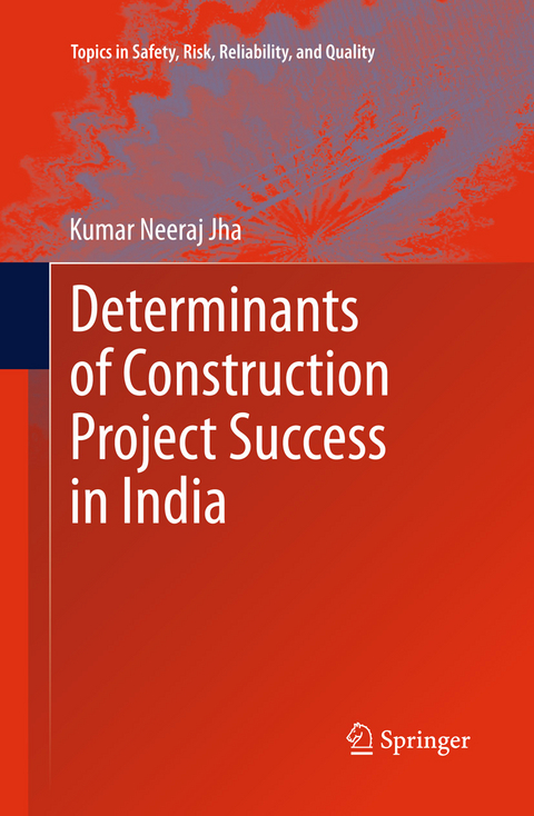 Determinants of Construction Project Success in India -  Kumar Neeraj Jha