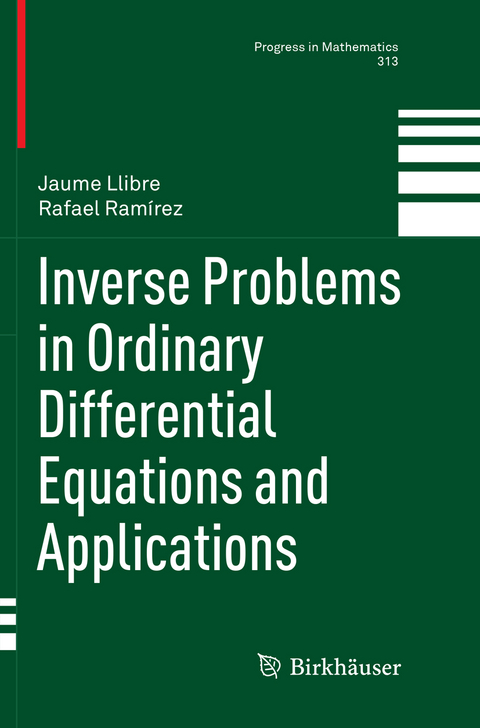 Inverse Problems in Ordinary Differential Equations and Applications - Jaume Llibre, Rafael Ram&iacute;rez