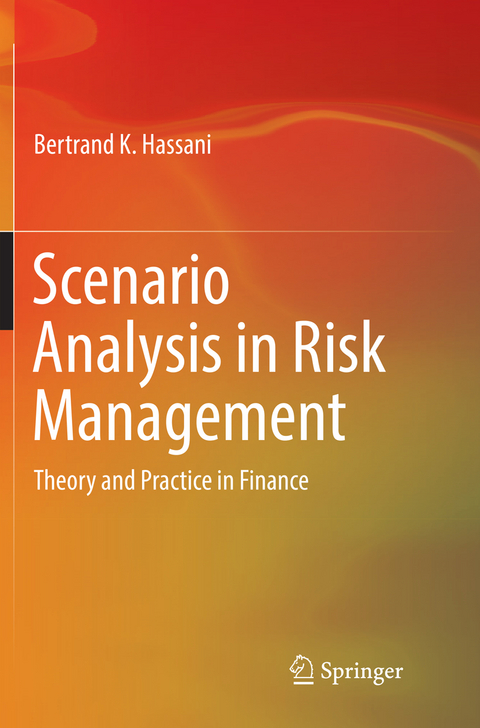 Scenario Analysis in Risk Management - Bertrand K. Hassani