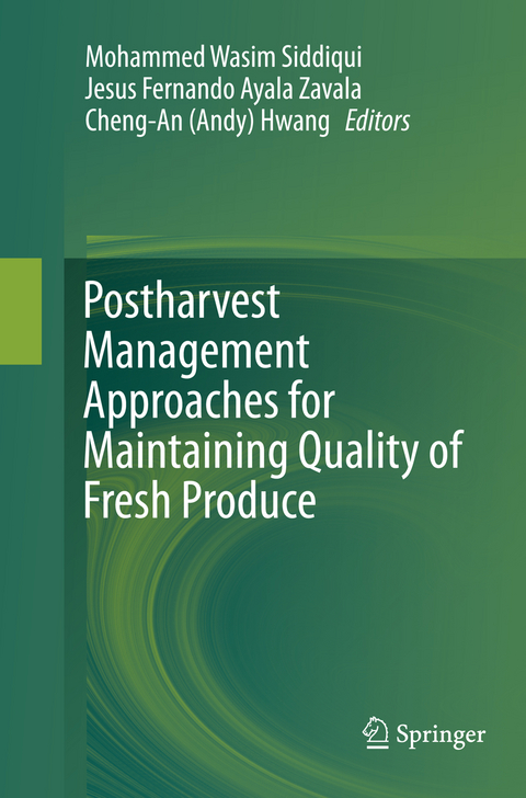 Postharvest Management Approaches for Maintaining Quality of Fresh Produce - 
