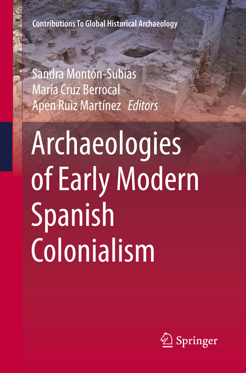 Archaeologies of Early Modern Spanish Colonialism - 