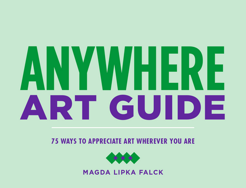 Anywhere Art Guide -  Magda Lipka Falck