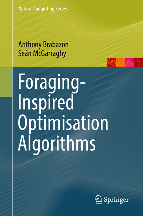 Foraging-Inspired Optimisation Algorithms - Anthony Brabazon, Seán McGarraghy