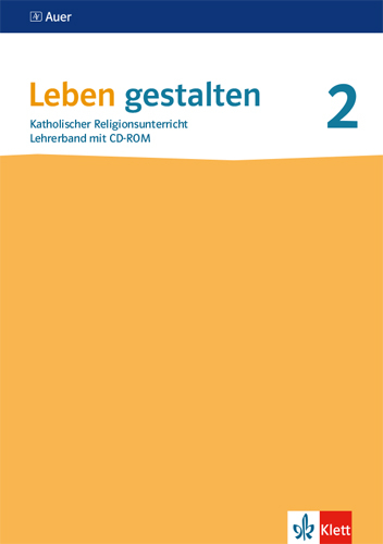 Leben gestalten 2. Ausgabe Baden-W&uuml;rttemberg und Niedersachsen