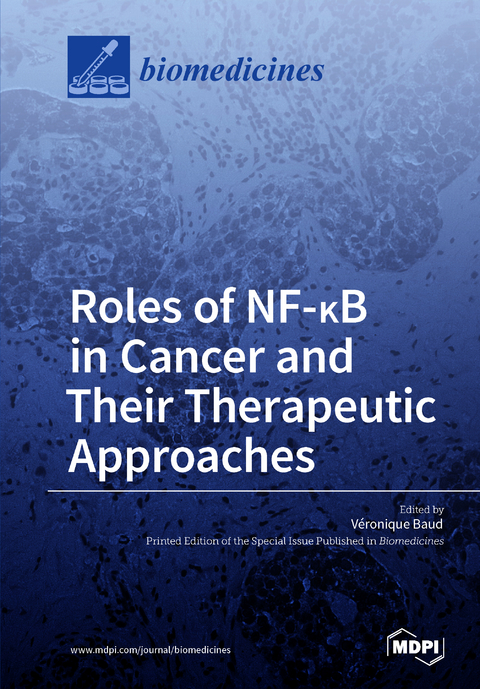 Roles of NF-&kappa;B in Cancer and Their Therapeutic Approaches