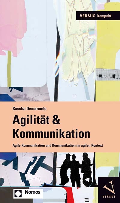 Agilit&auml;t & Kommunikation - Sascha Demarmels