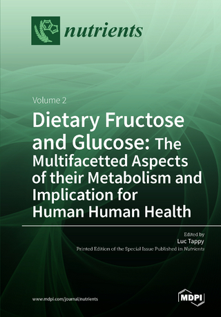 Dietary Fructose and Glucose: The Multifacetted Aspects of Their Metabolism and Implication for Human Health