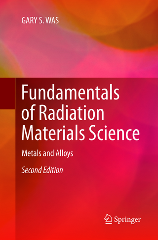 Fundamentals of Radiation Materials Science