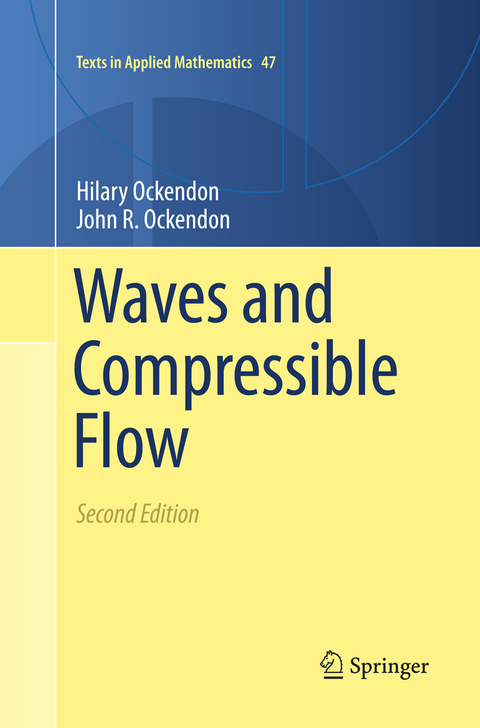 Waves and Compressible Flow - Hilary Ockendon, John R. Ockendon