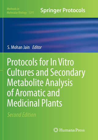 Protocols for In Vitro Cultures and Secondary Metabolite Analysis of Aromatic and Medicinal Plants, Second Edition