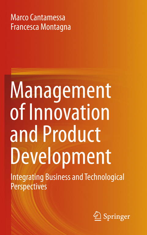 Management of Innovation and Product Development - Marco Cantamessa, Francesca Montagna