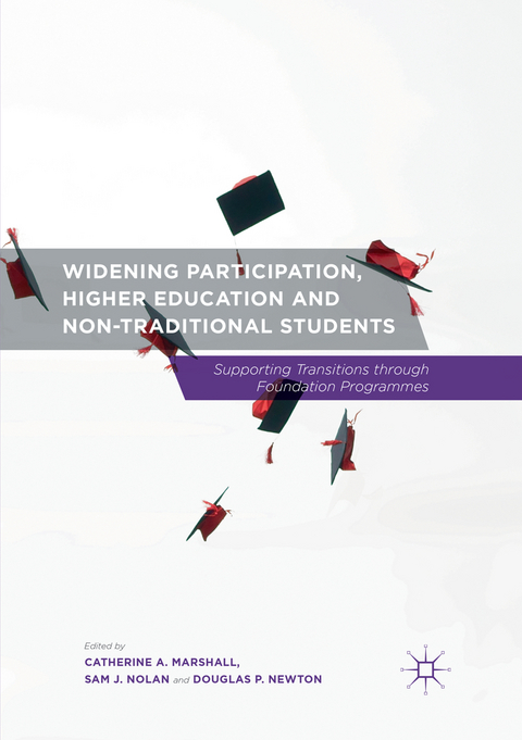 Widening Participation, Higher Education and Non-Traditional Students - 