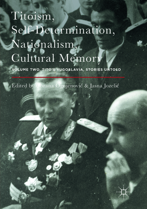 Titoism, Self-Determination, Nationalism, Cultural Memory - 